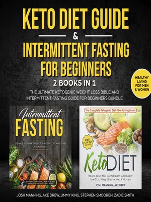 cover image of Keto Diet Guide & Intermittent Fasting for Beginners--2 Books in 1